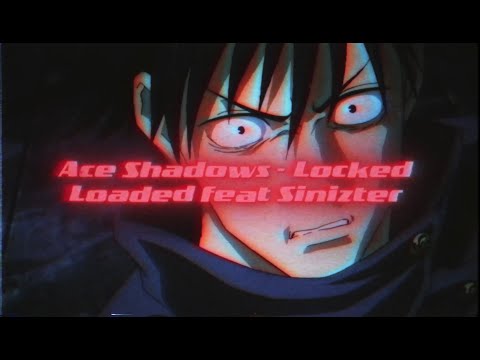 ACE SHADOWS x SINIZTER - LOCKED & LOADED || prod. SHEEN44