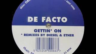 De Facto   Gettin' On Original Mix