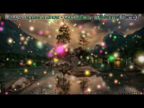 Daddy Yankee & Snow  Con Calma (DjMehmet  Remix)