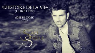 Le Roi Lion - &quot;L&#39;histoire de la Vie&quot; - Debbie Davis - Cover Sam Steele