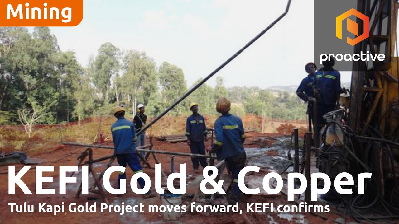 KEFI Gold and Copper gets green light to progress with Tulu Kapi project in Ethiopia 