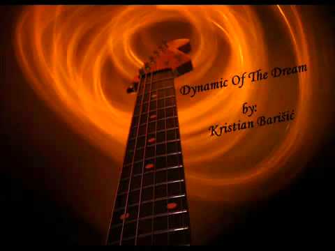 KRISTIAN BARISIC - Dynamic Of A Dream