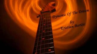 KRISTIAN BARISIC - Dynamic Of A Dream
