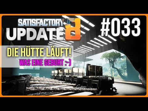 Satisfactory UPDATE 8 NEUSTART deutsch - LÄUFT - #033 AUTOMATION