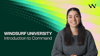 Intro To Command | Windsurf University