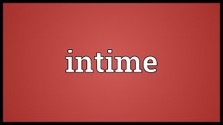 Download lagu Intime Meaning mp3