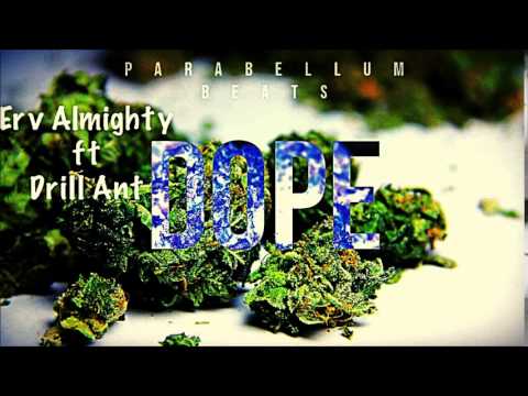 Erv Almighty Ft. Drill Ant - Dope