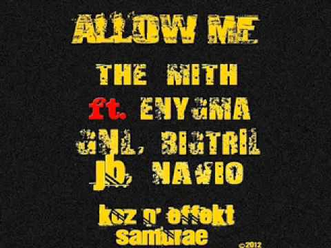 ALLOW ME - THE MITH ft  ENYGMA, GNL, BIGTRIL, JB, NAVIO