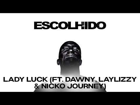 King Cizzy - Lady Luck (feat. Dawny, Laylizzy, Nicko Journey)