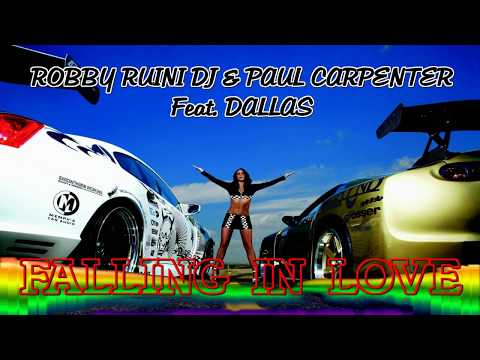 ROBBY RUINI DJ & PAUL CARPENTER Feat. DALLAS - FALLING IN LOVE