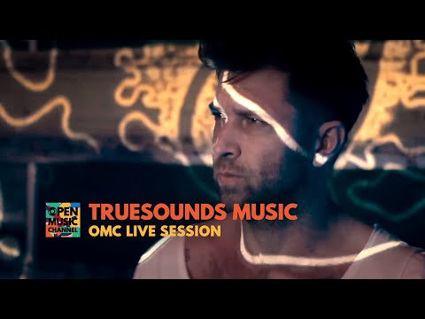 Truesounds Music – OMC live session