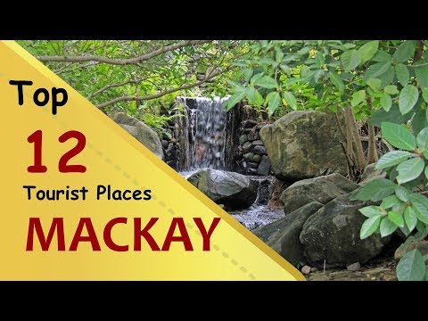 "MACKAY" Top 12 Tourist Places | Mackay Tourism | AUSTRALIA