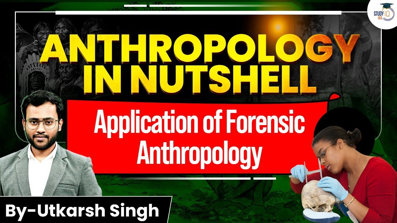 Application Of Forensic Anthropology | Utkarsh Singh | UPSC 2026