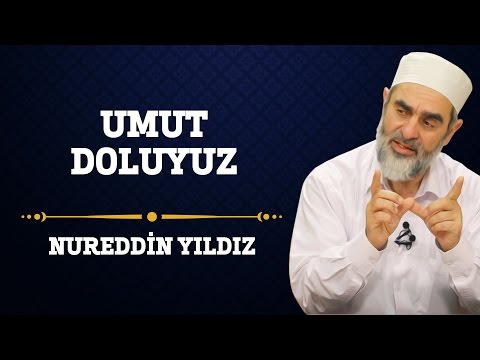77) Umut Doluyuz - Nureddin Yıldız - (Hayat Rehberi) - Sosyal Doku Vakfı