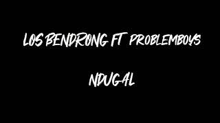 Download lagu LOS BENDRONG FT PROBLEMBOYZ - NDUGAL mp3