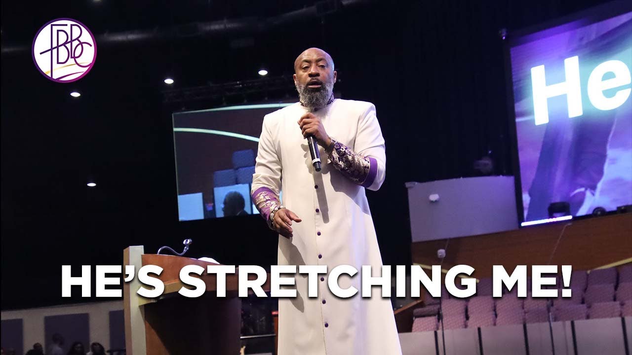 He's Stretching Me • Pastor Tolan Morgan • Fellowship Bible Baptist Church
