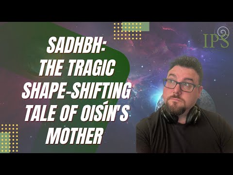 Sadhbh the Deer Mother: The Tragic Tale of Oisín's Mother - Jon O'Sullivan - Irish Pagan School