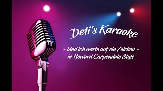 Und ich warte auf ein Zeichen * Howard Carpendale * Karaoke