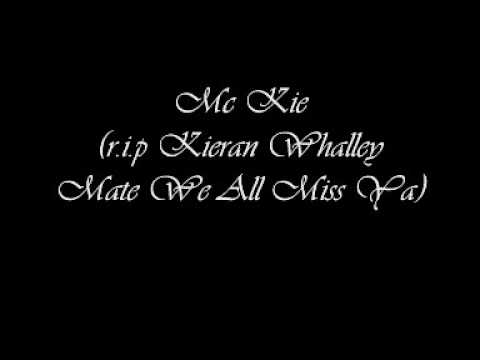 Mc Kie R I P Kieran Whalley
