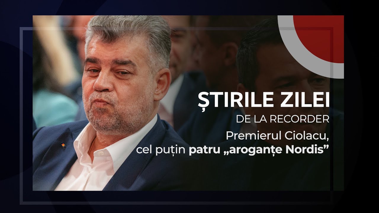 18 FEBRUARIE 2025. Premierul Ciolacu, cel puțin patru „aroganțe Nordis”