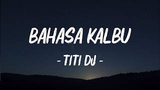 Download lagu Titi DJ - Bahasa Kalbu - Lirik mp3 Download lagu Titi DJ - Bahasa Kalbu - Lirik mp3