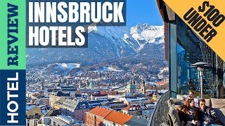 ✅Innsbruck: Best Hotel In Innsbruck [Under $100] (2022)