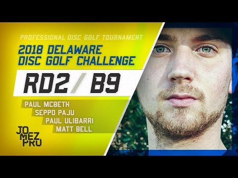 2018 Delaware Disc Golf Challenge | R2, B9, MPO | McBeth, Paju, Ulibarri, Bell