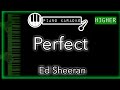 Perfect (HIGHER +3) -  Ed Sheeran - Piano Karaoke Instrumental