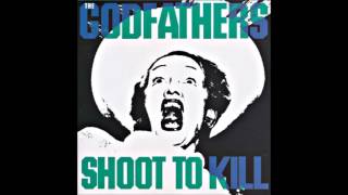 The Godfathers - Shoot To Kill (Live 1990)