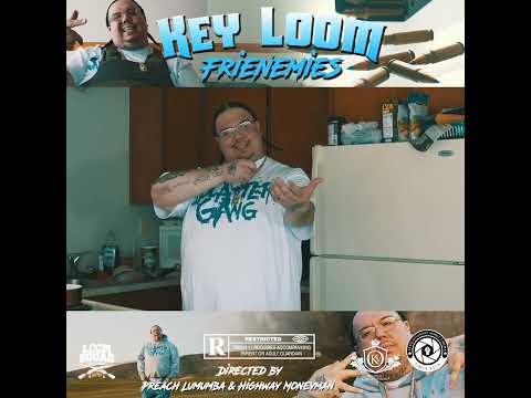 Key Loom “Frienemies￼” shot and directed by Highway MoneyMan & YG Preach