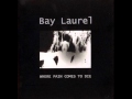 Bay Laurel - Where Pain Comes To Die /w Lyrics ...