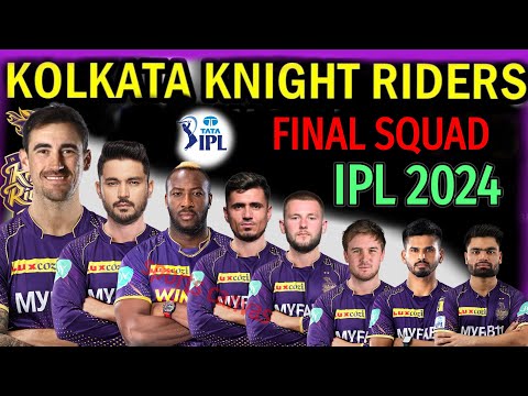 IPL 2024 Kolkata Team Full and Final squad | KKR Team Full Players List 2024 | KKR Team Squad 2024