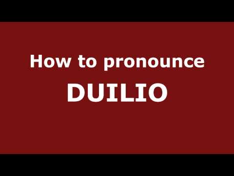 How to Pronounce DUILIO in Spanish - PronounceNames.com