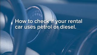 How to check if your rental car uses petrol or diesel.