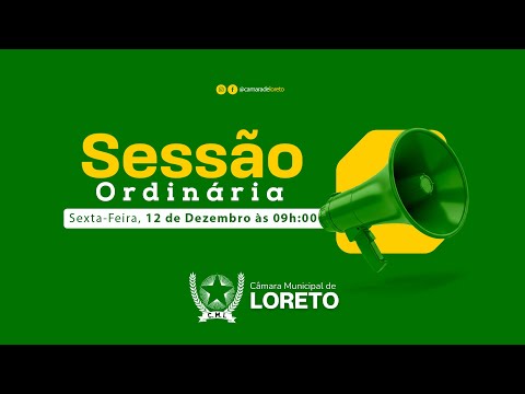 32ª Sessão Ordinária da Câmara Municipal de Loreto.