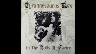 Tyrannosaurus Rex - In The Halls of Faeire (Rare Demos &amp; Outtakes) [Full Album]