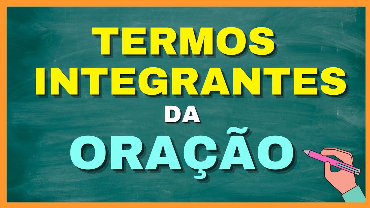 Termos integrantes da oração