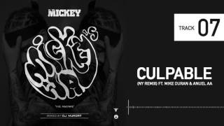 07. ELTALMiCKEY - Culpable ( NY Remix ) Ft. Mike Duran , Anuel AA #Mickeysway