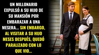 UN MILLONARIO EXPULSÓ A SU HIJO POR EMBARAZAR A UNA MESERA, PERO MESES DESPUÉS QUEDÓ PARALIZADO...