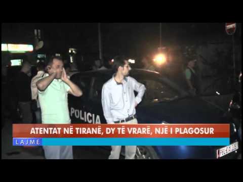 ATENTAT NË TIRANË, DY TË VRARË, NJË I PLAGOSUR