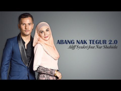 Abang Nak Tegur 2.0 - Aliff Syukri feat Nur Shahida (Official Lyric Video)