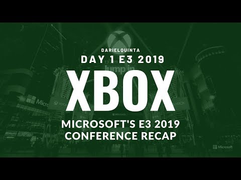 Microsoft's E3 2019 Recap (Day 1 E3 2019 Recap)