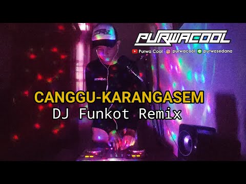 DJ Funkot Canggu Karangasem Viral FYP Tiktok