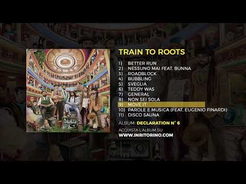 Train To Roots - Declaration n° 6 - 09 Move it