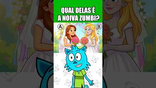 QUAL DELAS É A NOIVA ZUMBI? 🧟‍♀️👰
