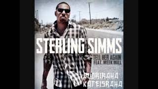 Meek Mill featuring Sterling Simms - Tell Her Again Give It To Me
