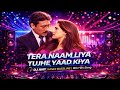 Tera Naam Liya Tujhe Yaad Kiya DJ ANY Remix EDM Deep House Hindi DJ Remix 2026 Romantic Remix