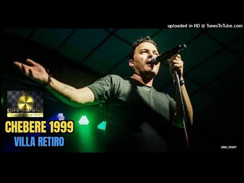 CHEBERE 1999 en vivo-Infiel-Eres Todo En Mi-Villa Retiro[Lo Anterior]