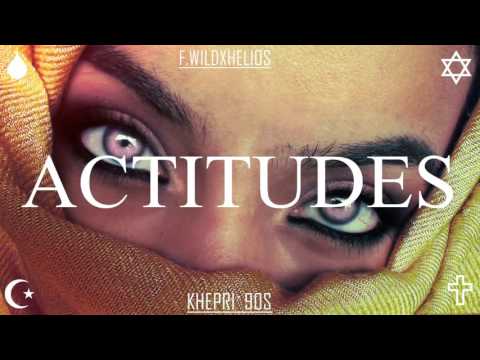 KHEPRI90´S - F.WILDXHELIOS - ACTITUDES