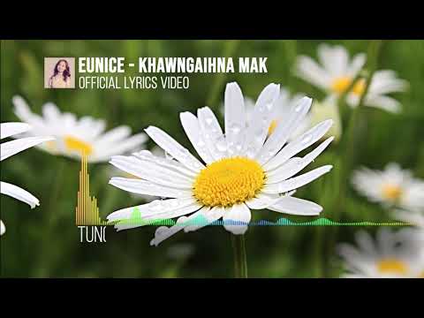 Eunice Lalngaihsaki - Khawngaihna mak (Official Lyrics Video)